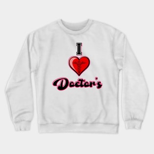 I Heart Doctor's Crewneck Sweatshirt